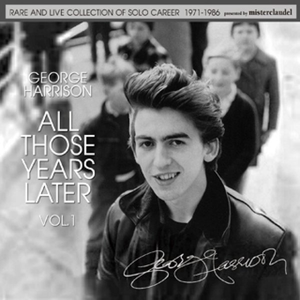 画像1: George Harrison-ALL THOSE YEARS LATER VOL.1 1971-1986 【2CD】 (1)