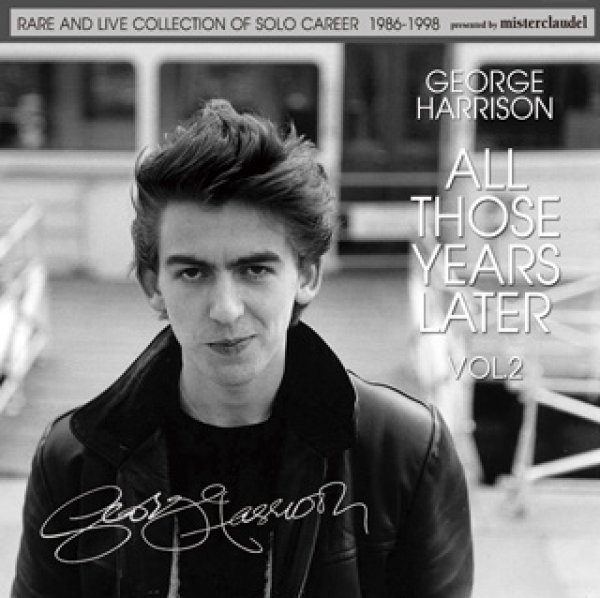 画像1: George Harrison-ALL THOSE YEARS LATER VOL.2 1986-1998 【2CD】 (1)