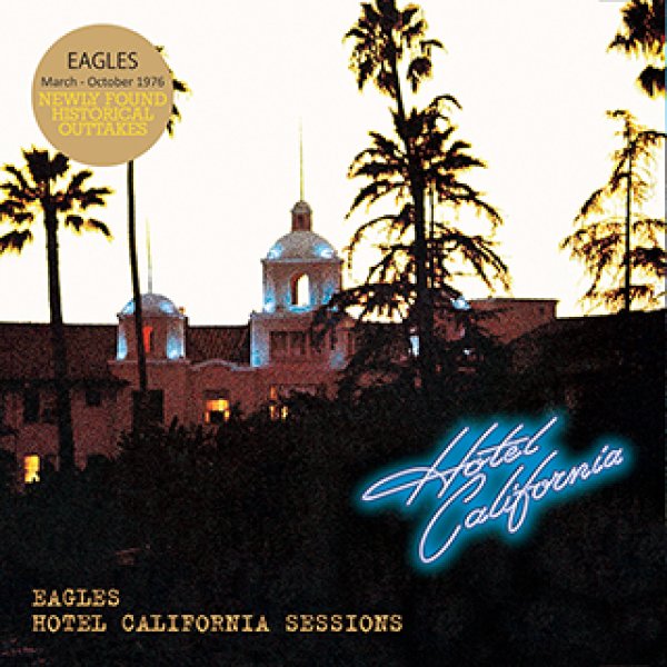 画像1: EAGLES-HOTEL CALIFORNIA SESSIONS 【1CD】 (1)